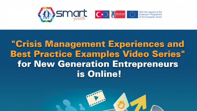 Crisis Management Experiences and Best Practice Examples Video Series” for New Generation Entrepreneurs is Online!